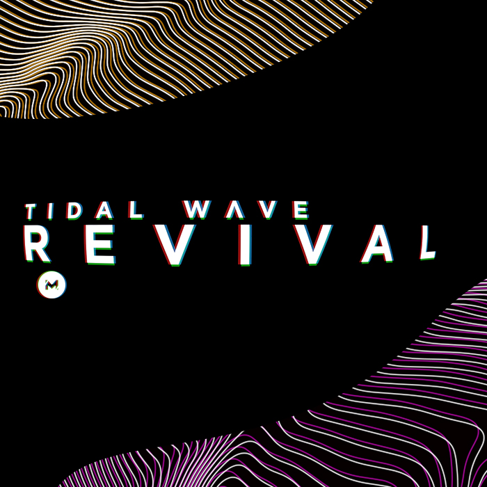 Tidal Wave Revival (2020)