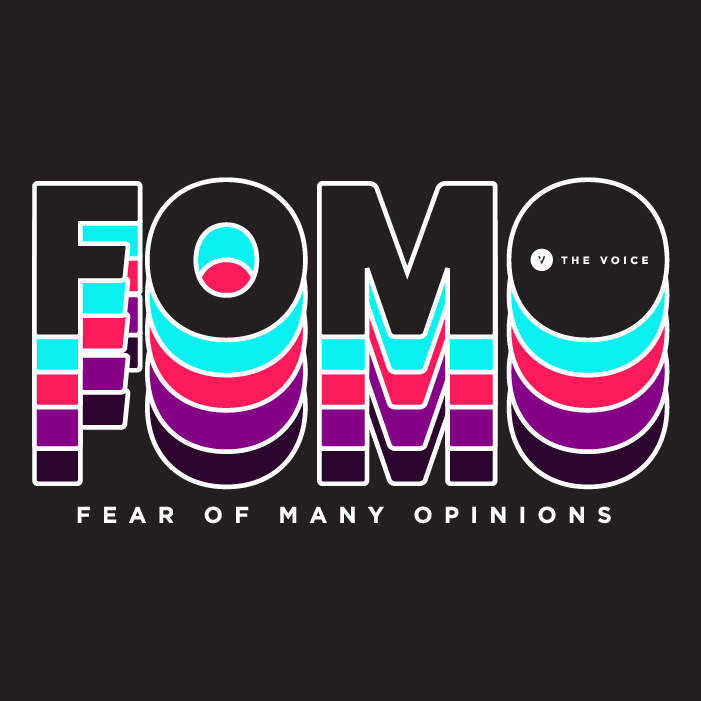 FOMO (Fear Of Many Opinions)