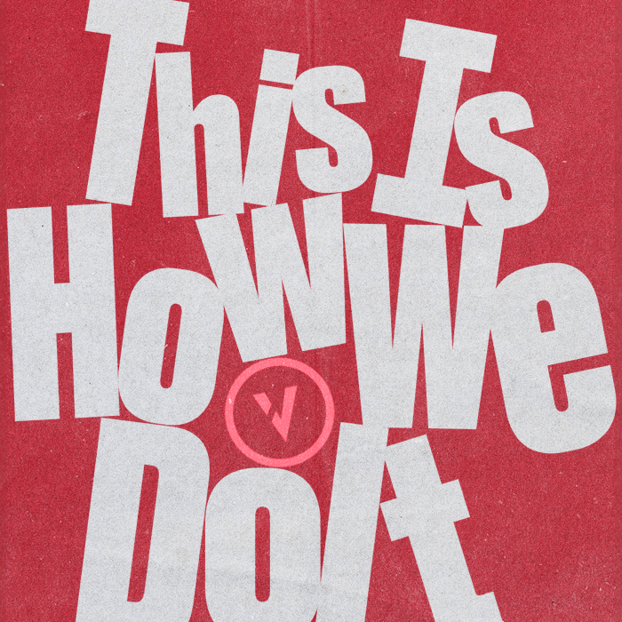 This Is How We Do It