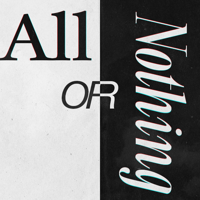 All or Nothing